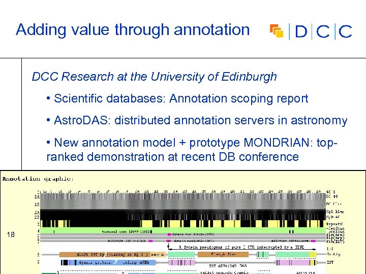 Adding value through annotation DCC Research at the University of Edinburgh • Scientific databases: