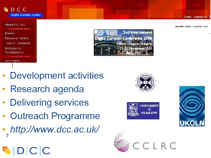 UK Digital Curation Centre • Development activities • Research agenda • Delivering services •
