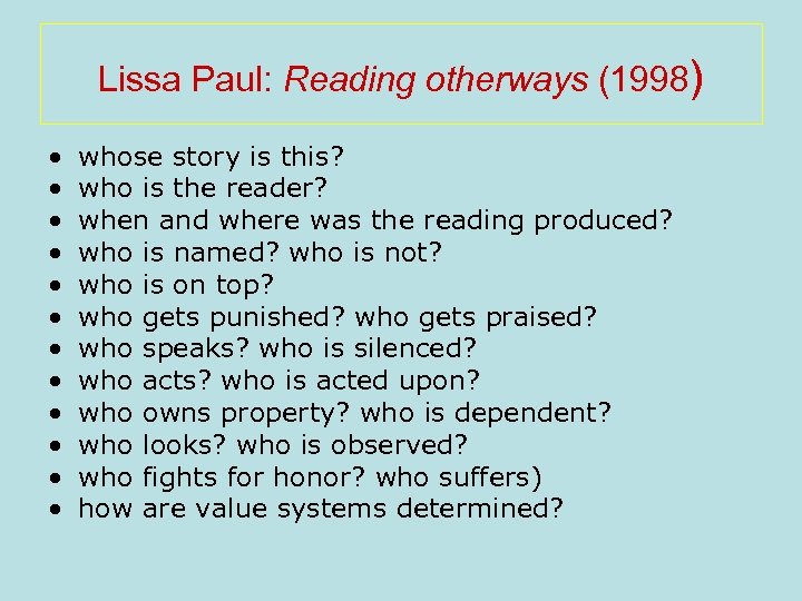 Lissa Paul: Reading otherways (1998) • • • whose story is this? who is