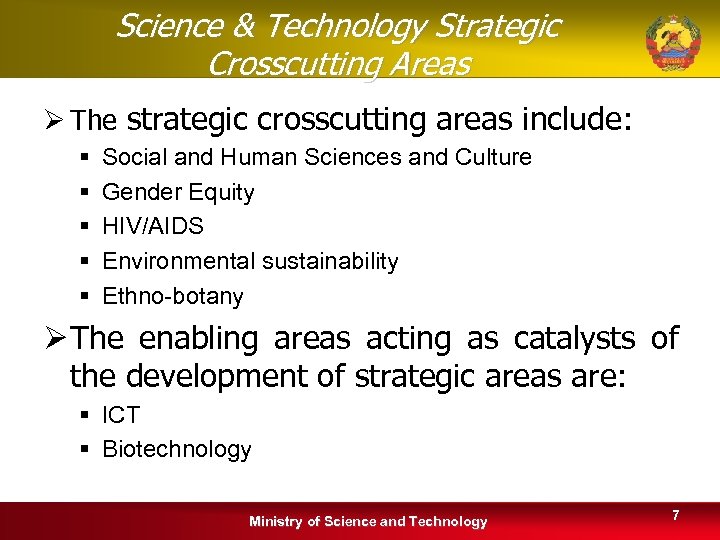 Science & Technology Strategic Crosscutting Areas Ø The strategic crosscutting areas include: § §