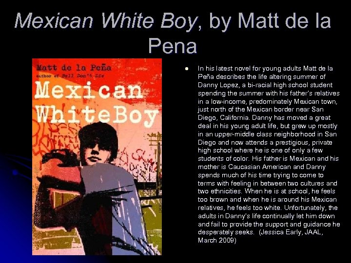 Mexican White Boy, by Matt de la Pena l In his latest novel for