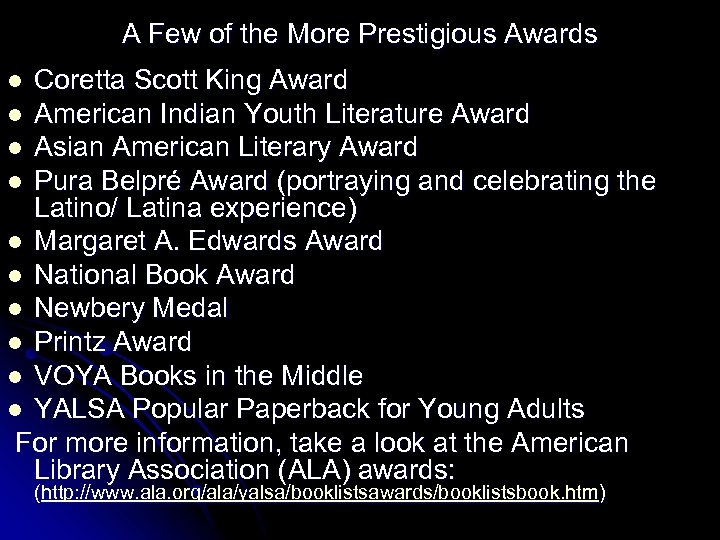 A Few of the More Prestigious Awards Coretta Scott King Award l American Indian