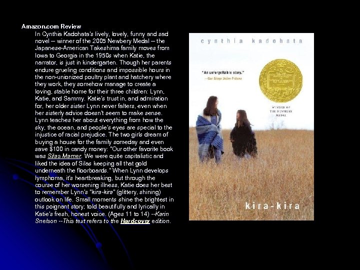 Amazon. com Review In Cynthia Kadohata's lively, lovely, funny and sad novel -- winner