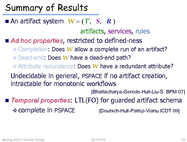 Summary of Results n An artifact system W = ( G, S, R )