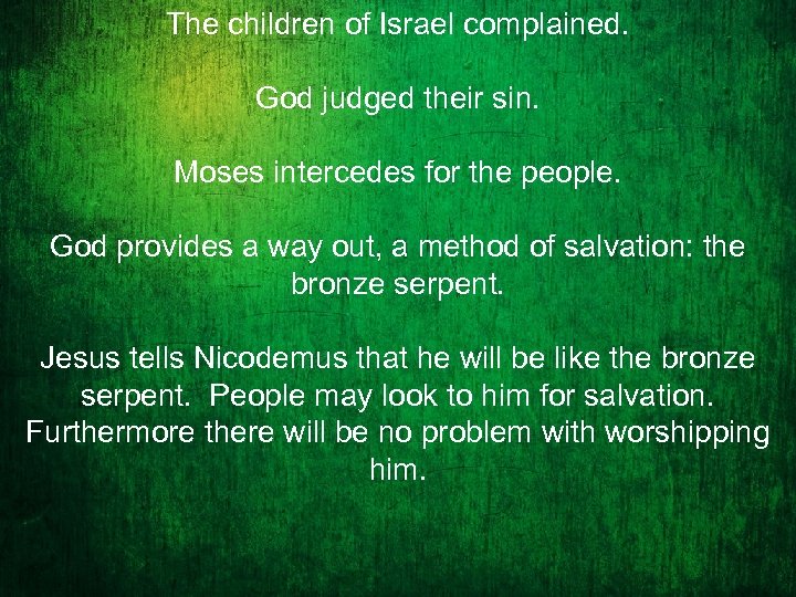 The children of Israel complained. God judged their sin. Moses intercedes for the people.