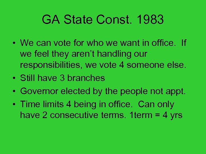 GA State Const. 1983 • We can vote for who we want in office.