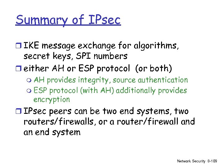 Summary of IPsec r IKE message exchange for algorithms, secret keys, SPI numbers r