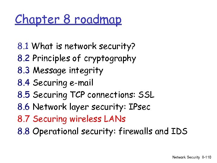 Chapter 8 roadmap 8. 1 What is network security? 8. 2 Principles of cryptography