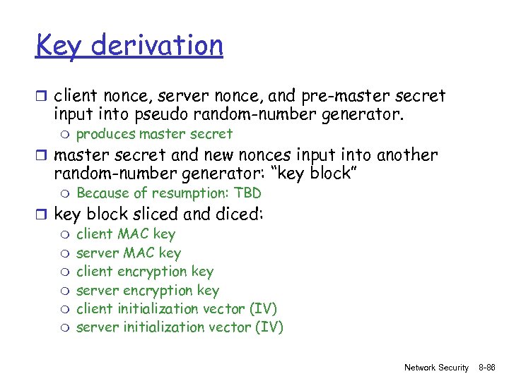 Key derivation r client nonce, server nonce, and pre-master secret input into pseudo random-number