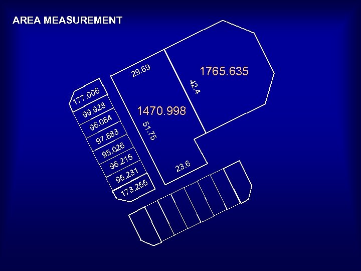 AREA MEASUREMENT 69 1765. 635 29. 42 1 . 4 06 . 0 77