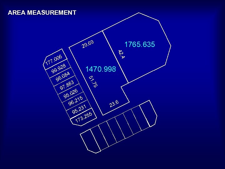 AREA MEASUREMENT 69 1765. 635 29. 42 1 . 4 06 . 0 77