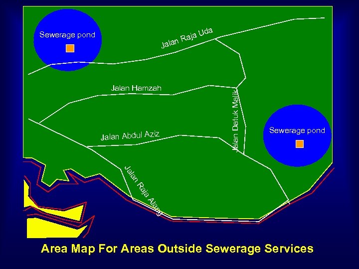 da Jalan Hamzah Jalan Abdul Aziz Jalan Datuk Malik U Raja n Jala Sewerage