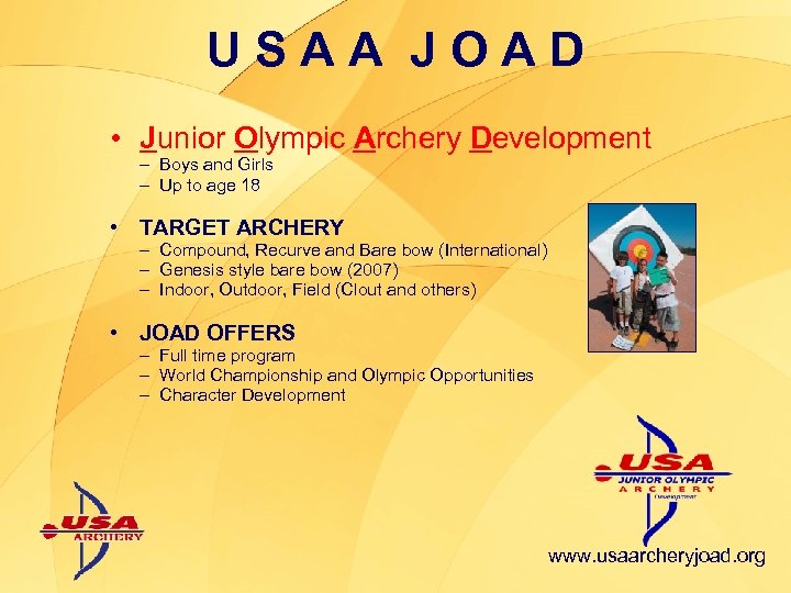 USAA JOAD • Junior Olympic Archery Development – Boys and Girls – Up to