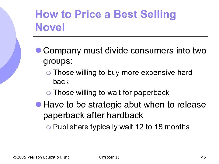 How to Price a Best Selling Novel l Company must divide consumers into two