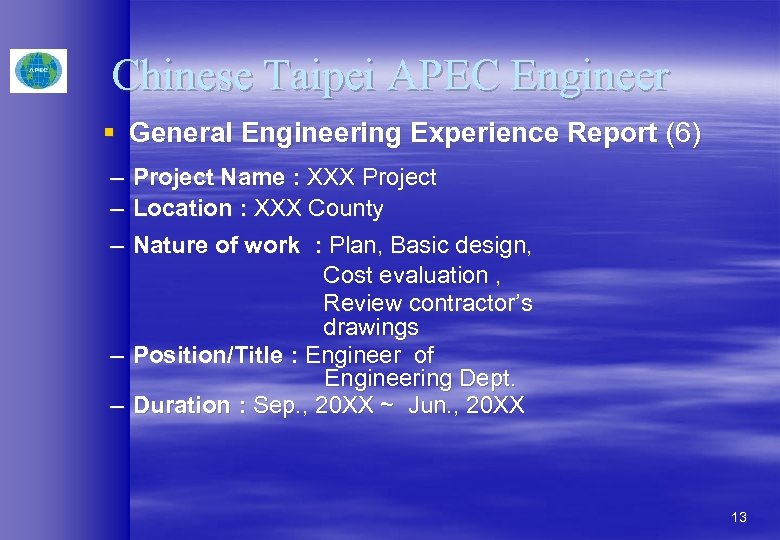 Chinese Taipei APEC Engineer § General Engineering Experience Report (6) – Project Name :