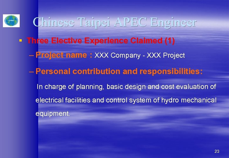 Chinese Taipei APEC Engineer § Three Elective Experience Claimed (1) – Project name :