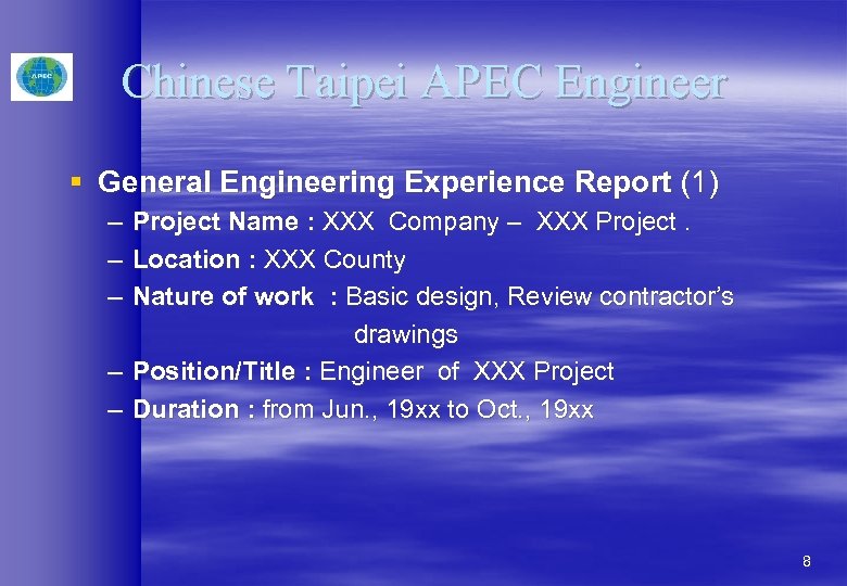 Chinese Taipei APEC Engineer § General Engineering Experience Report (1) – Project Name :