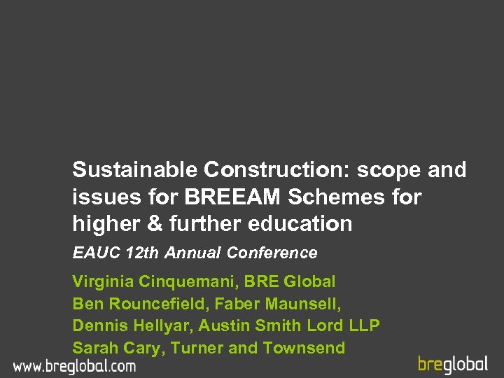 Sustainable Construction: scope and issues for BREEAM Schemes for higher & further education EAUC