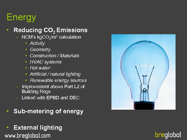 Energy • Reducing CO 2 Emissions – NCM’s kg. CO 2/m 2 calculation •