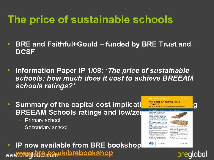 The price of sustainable schools • BRE and Faithful+Gould – funded by BRE Trust