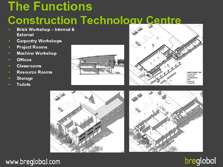 The Functions Construction Technology Centre • • • Brick Workshop – Internal & External