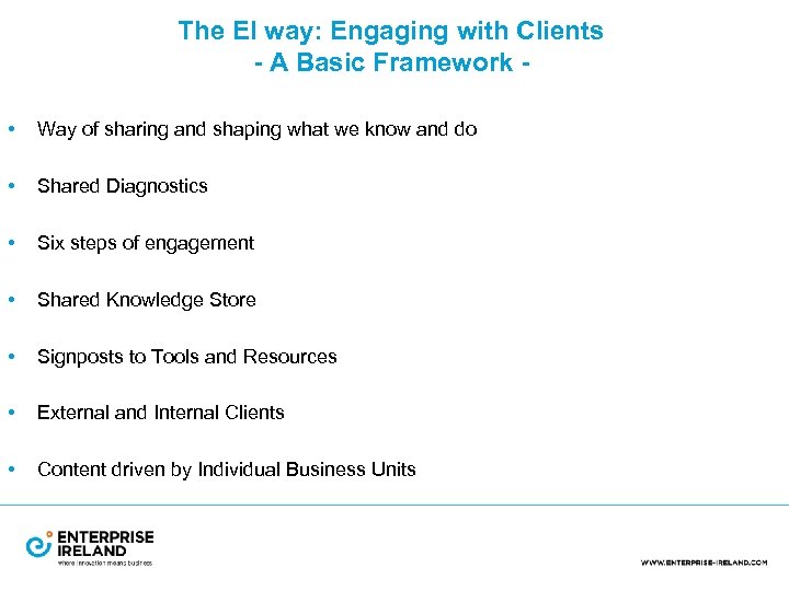 The EI way: Engaging with Clients - A Basic Framework - • Way of