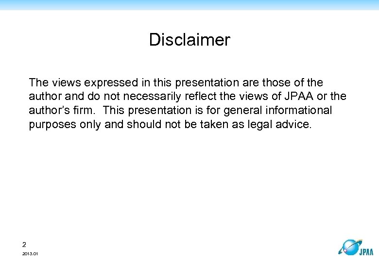 Disclaimer The views expressed in this presentation are those of the author and do