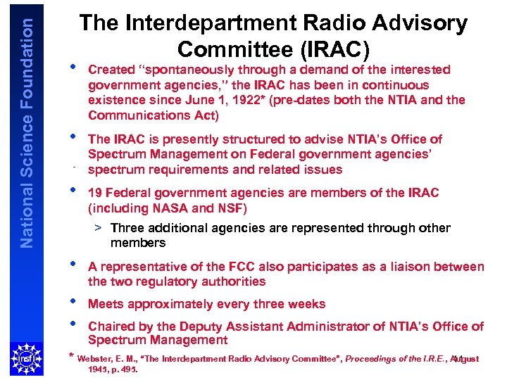 National Science Foundation • • - • The Interdepartment Radio Advisory Committee (IRAC) Created