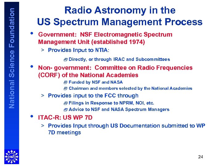 National Science Foundation Radio Astronomy in the US Spectrum Management Process • Government: NSF
