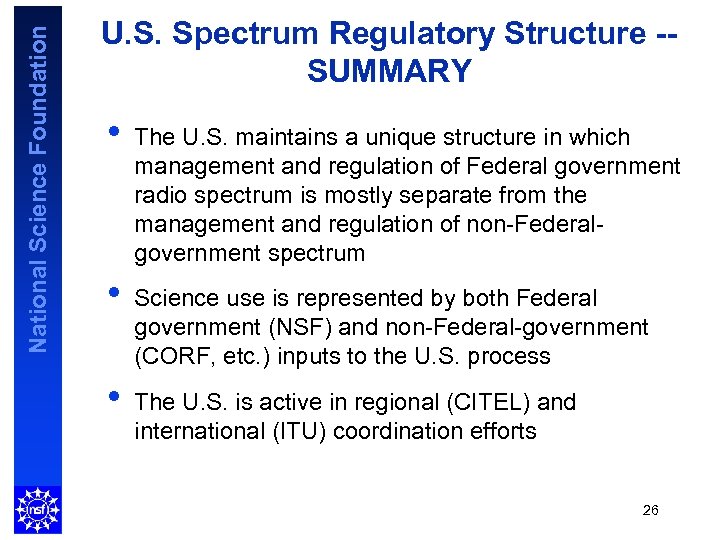 National Science Foundation U. S. Spectrum Regulatory Structure -SUMMARY • • • The U.