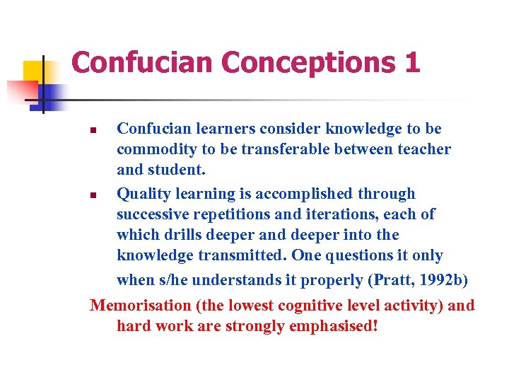 Confucian Conceptions 1 n n Confucian learners consider knowledge to be commodity to be