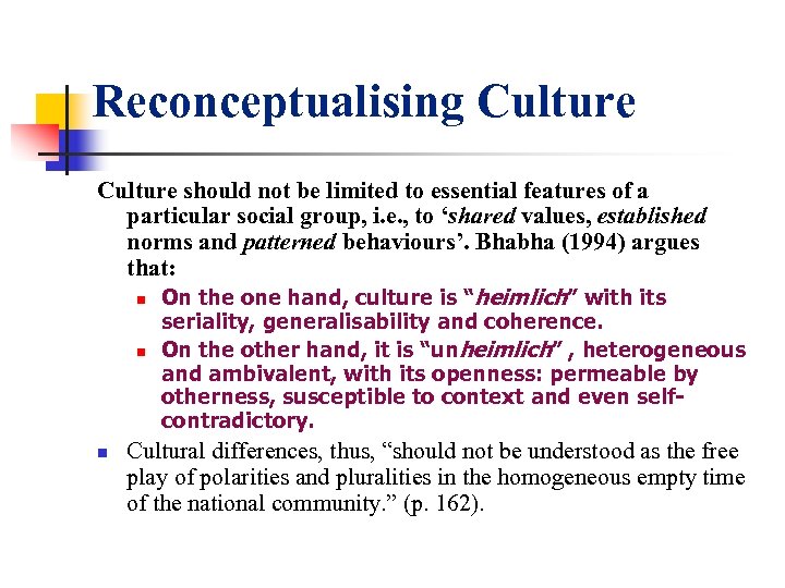Reconceptualising Culture should not be limited to essential features of a particular social group,