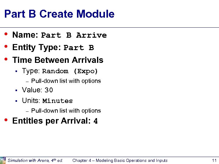 Part B Create Module • • • Name: Part B Arrive Entity Type: Part