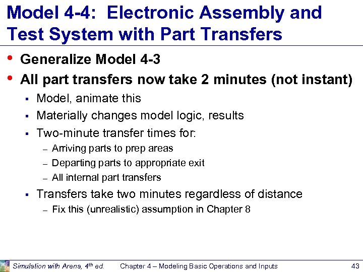 Model 4 -4: Electronic Assembly and Test System with Part Transfers • Generalize Model