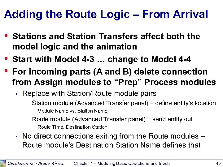 Adding the Route Logic – From Arrival • • • Stations and Station Transfers