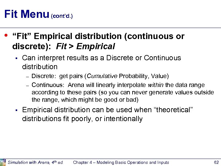 Fit Menu (cont’d. ) • “Fit” Empirical distribution (continuous or discrete): Fit > Empirical