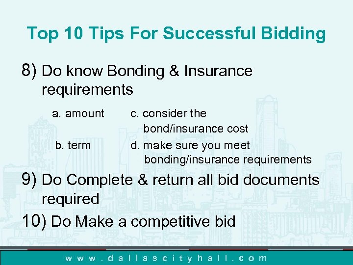 Top 10 Tips For Successful Bidding 8) Do know Bonding & Insurance requirements a.