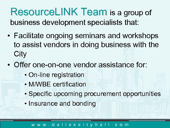 Resource. LINK Team is a group of business development specialists that: • Facilitate ongoing
