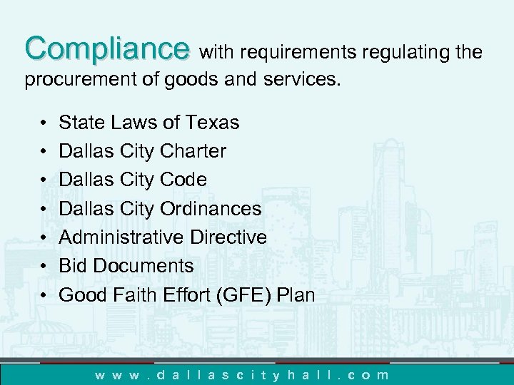 Compliance with requirements regulating the procurement of goods and services. • • State Laws
