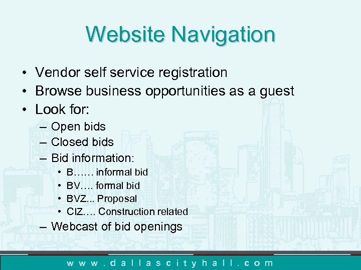 Website Navigation • Vendor self service registration • Browse business opportunities as a guest