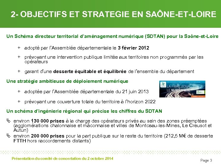 2 - OBJECTIFS ET STRATEGIE EN SAÔNE-ET-LOIRE Un Schéma directeur territorial d’aménagement numérique (SDTAN)