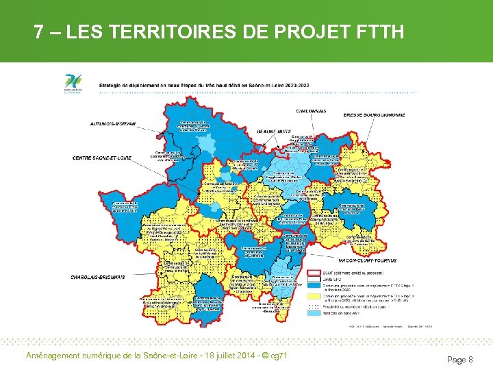 7 – LES TERRITOIRES DE PROJET FTTH Aménagement numérique de la Saône-et-Loire - 18