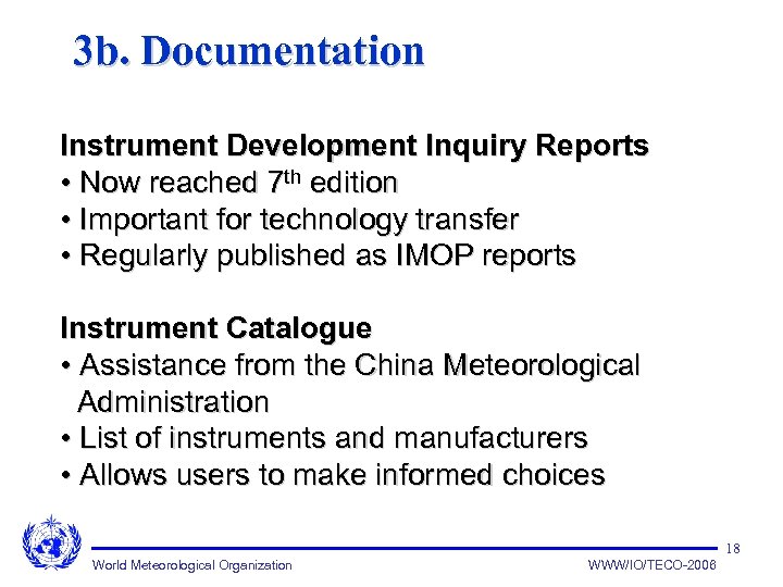 3 b. Documentation Instrument Development Inquiry Reports • Now reached 7 th edition •