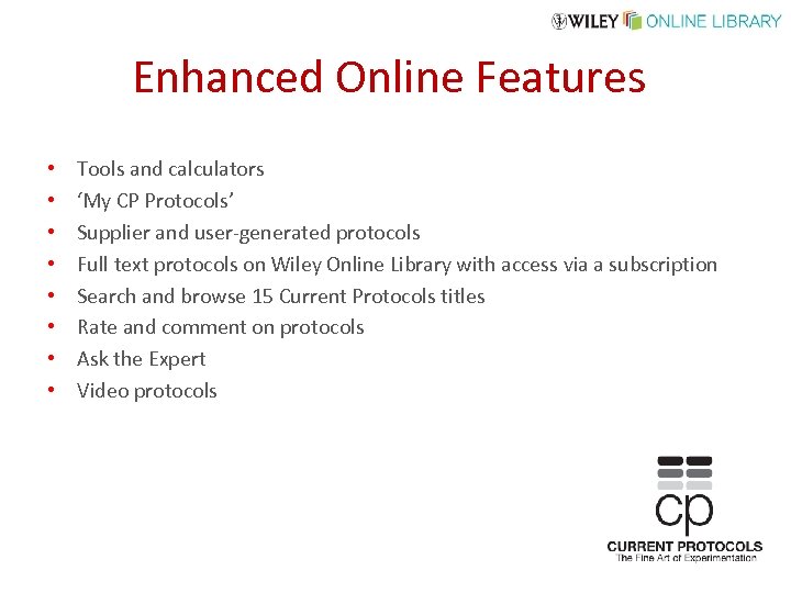 Enhanced Online Features • • Tools and calculators ‘My CP Protocols’ Supplier and user-generated