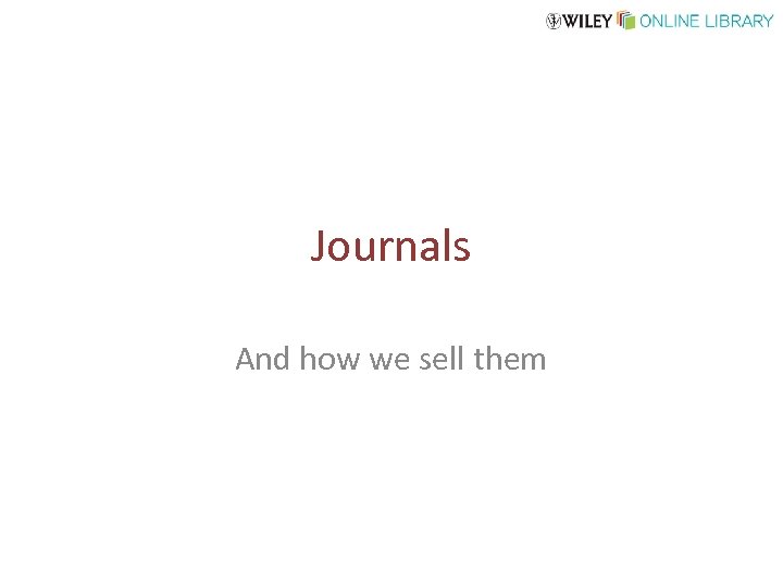 Journals And how we sell them 