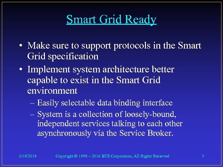 Smart Grid Ready • Make sure to support protocols in the Smart Grid specification