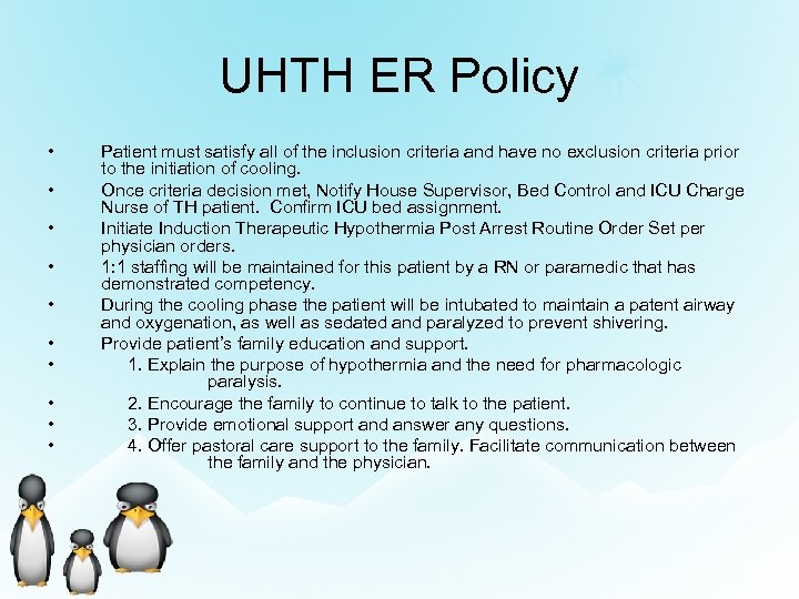 UHTH ER Policy • • • Patient must satisfy all of the inclusion criteria