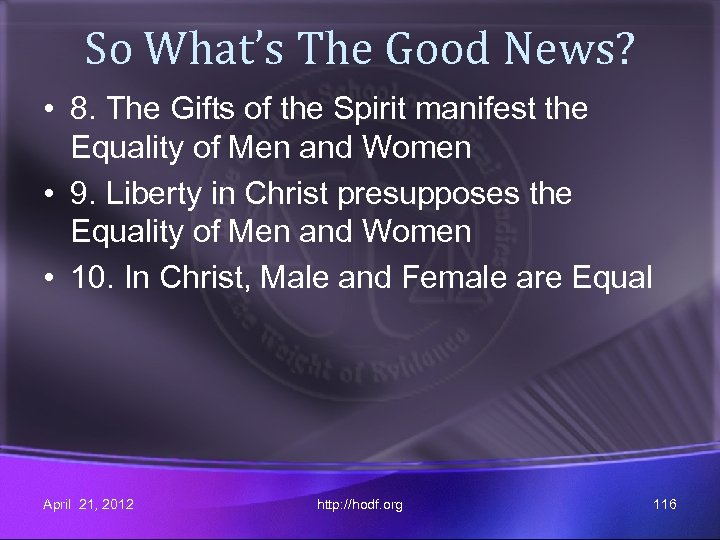So What’s The Good News? • 8. The Gifts of the Spirit manifest the