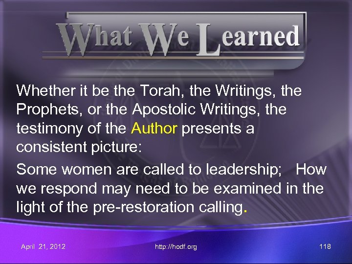 Whether it be the Torah, the Writings, the Prophets, or the Apostolic Writings, the