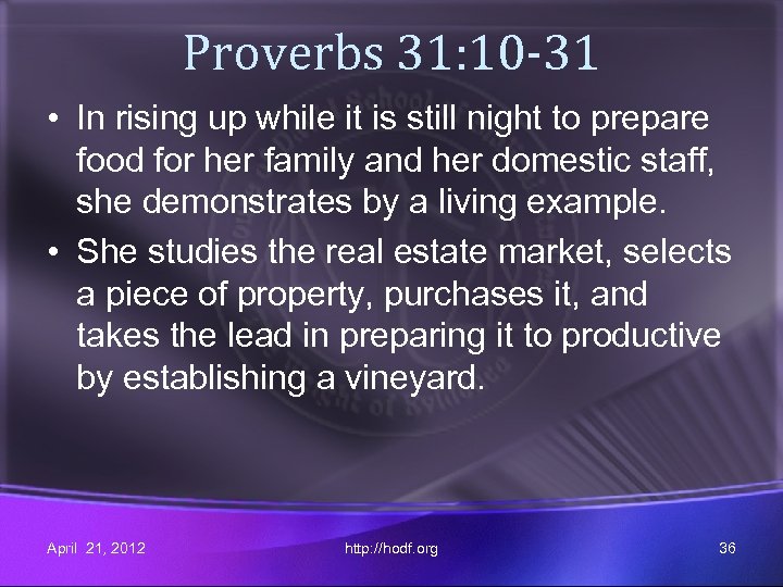 Proverbs 31: 10 -31 • In rising up while it is still night to